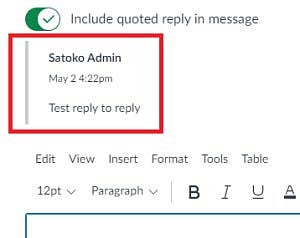 At the top of a Canvas message, where users can now select an option to include a quoted reply in the message.