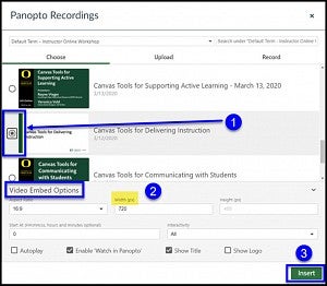 Panopto recordings window to select video, resize as needed and insert in Canvas